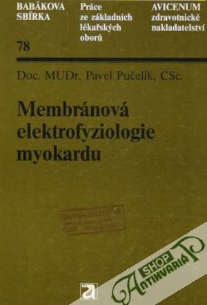 Membránová elektrofyziologie myokardu - Pučelík Pavel
