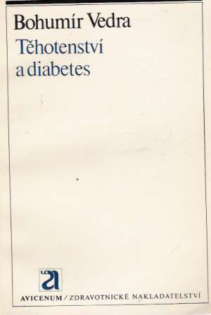 Těhotenství a diabetes - Vedra Bohumír