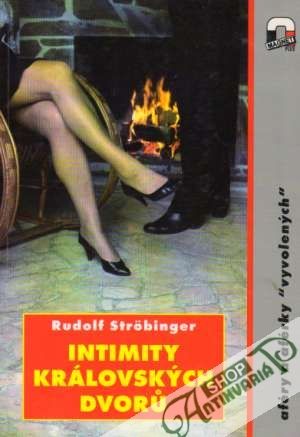 Intimity královských dvorú - Strobinger Rudolf
