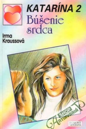 Katarína 2 - Búšenie srdca - Kraussová Irma