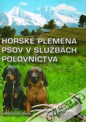 Horské plemená psov v službách poľovníctva - Baka / Jevčák