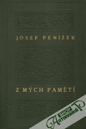 Z mých pamětí - Penížek Josef