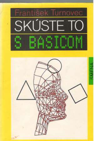 Skúste s Basicom - Turnovec František