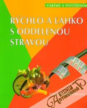 Rýchlo a ľahko s oddelenou stravou - Handschmann Johanna