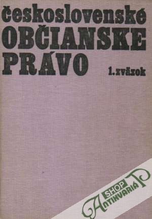 Československé občianske právo /I. - II./ - Kolektív autorov
