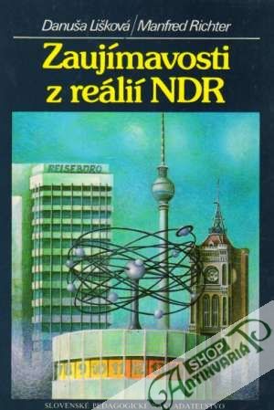 Zaujímavosti z reálií NDR - Lišková / Richter