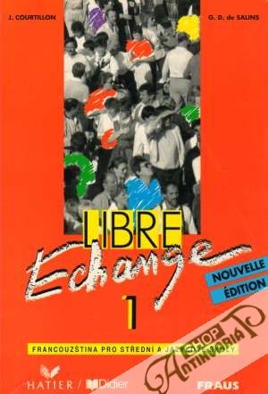 Libre Echange 1. - Courtillon Janine