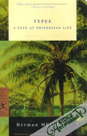 Typee: A Peep at Polynesian Life - Melville Herman
