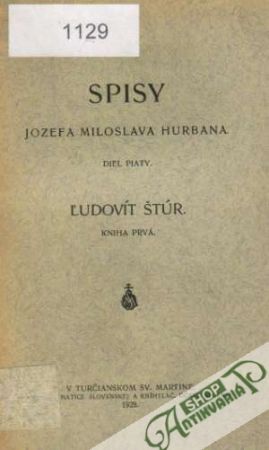 Spisy Jozefa Miloslava Hurbana V. - Ľudovít Štúr I. - Hurban Jozef Miloslav