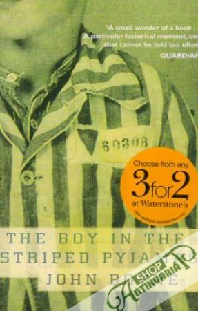 The Boy in the Striped Pyjamas - Boyne John