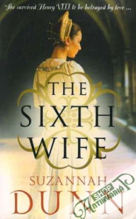 The Sixth Wife - Dunne Catherine
