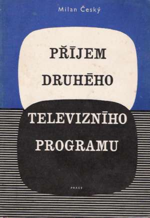 Příjem druhého televizního programu - Český Milan