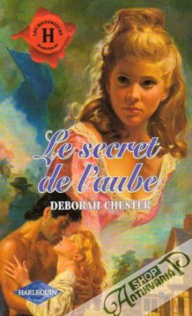 Le secret de l´aube - Chester Deborah