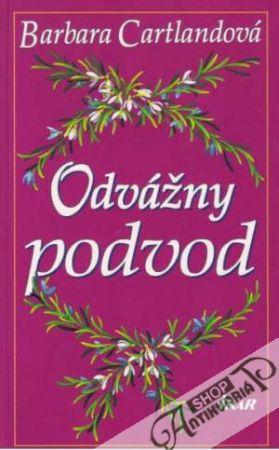 Odvážny podvod - Cartlandová Barbara