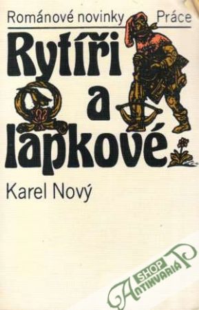 Rytíři a lapkové - Nový Karel