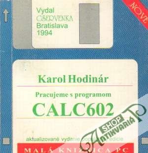 Pracujeme s programom Calc602 - Hodinár Karol