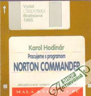 Pracujeme s programom Norton Commander - Hodinár Karol