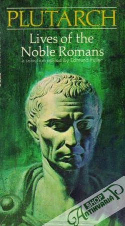 Lives of the Noble Romans - Plutarch