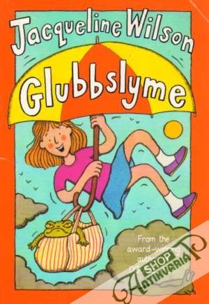 Glubbslyme - Wilson Jacqueline