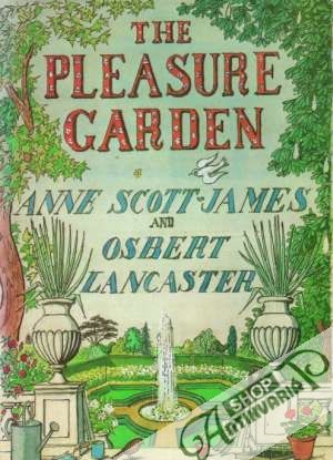 The Pleasure Garden - Scott-James / Lancaster