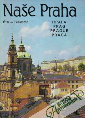 Naše Praha - Veselý Evžen a kolektív