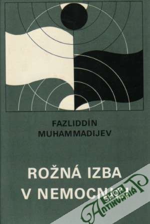 Rožná izba v nemocnici - Muhammadijev Fazliddín
