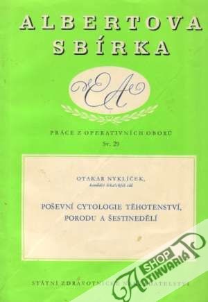 Poševní cytologie těhotenství, porodu a šestinedělí - Nyklíček Otakar