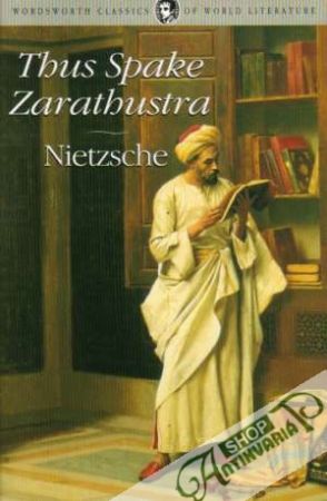 Thus Spake Zarathustra - Nietzsche Friedrich