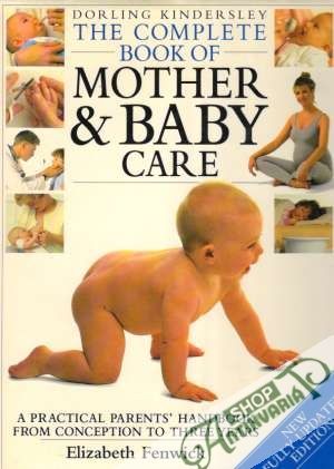 The Complete Book of Mother and Baby Care - Fenwick Elizabeth