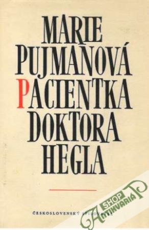 Pacientka doktora Hegla - Pujmanová Marie