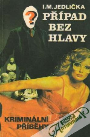 Případ bez hlavy - Jedlička I.M.
