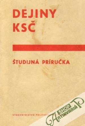 Dejiny KSČ - Študijná príručka - Kolektív autorov