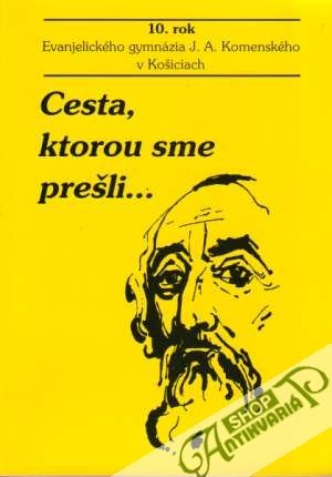 Cesta, ktorou sme prešli... - Kolektív autorov