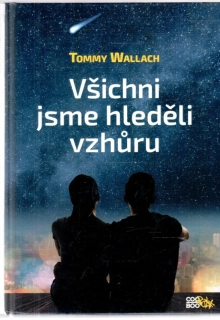 Všichni jsme hleděli vzhuru - Wallach Tommy