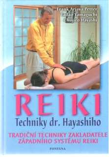 Reiki - techniky dr. Hayashiho - Arjava, Yamaguchi, Hayashi