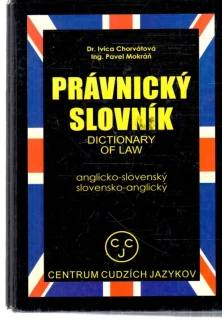 Právnický slovník anglicko - slovenský, slovensko - anglický - Chorvátová Ivica, Mokráň Pavel