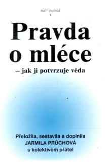 Pravda o mléce - Pruchová Jarmila