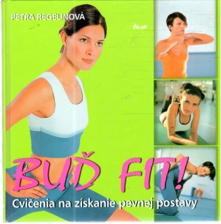 Buď fit! - Regelinová Petra