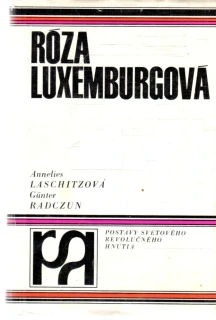 Róza Luxemburgová - Laschitzová Annelies, Radczun Gunter