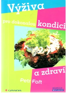 Výživa pro dokonalou kondici a zdraví - Fořt Petr