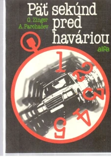 Päť sekúnd pred haváriou - Zinger G., Parchačev A.