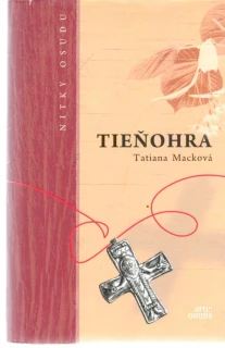 Tieňohra - Macková Tatiana