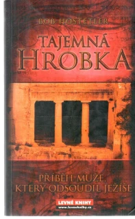 Tajemná hrobka - Hostetler Bob