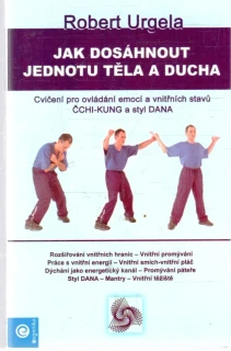 Jak dosáhnout jednotu těla a ducha - Urgela Robert