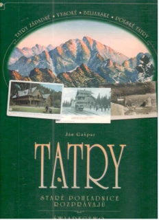 Tatry: staré pohľadnice rozprávajú - Gašpar Ján