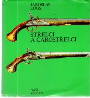 Střelci a čarostřelci - Lugs Jaroslav