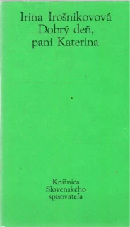 Dobrý deň, pani Katerina - Irošnikovová Irina